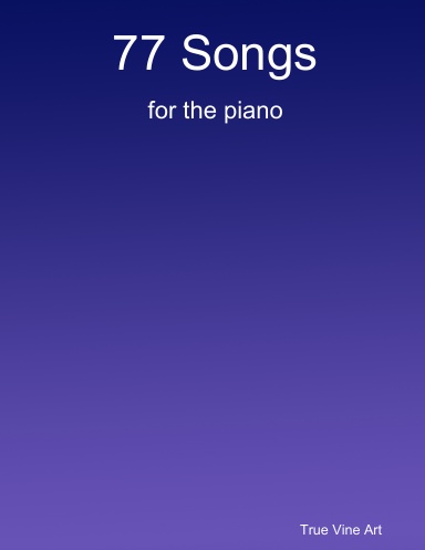77 Songs for the Piano