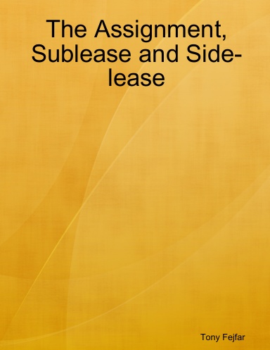 The Assignment, Sublease and Side-lease