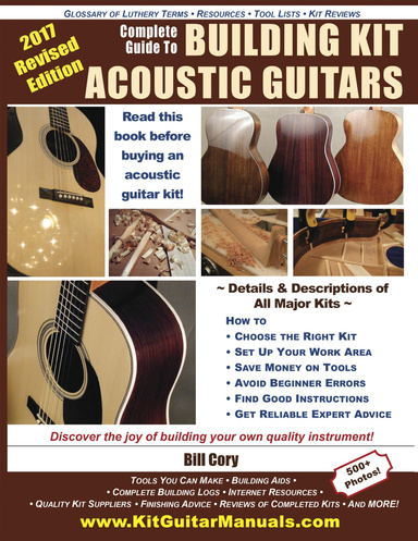 Complete Guide to Building Kit Acoustic Guitars - Updated for 2017