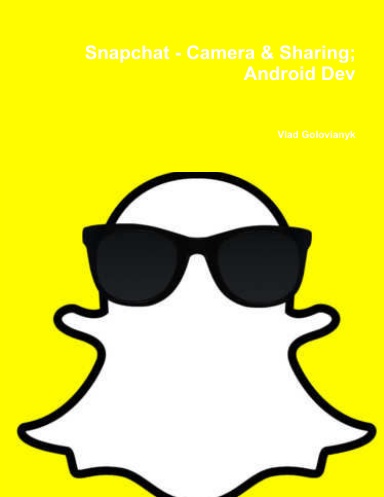 Snapchat - Camera & Sharing; Android Dev