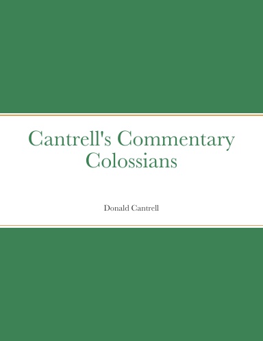 Cantrell's Commentary Colossians