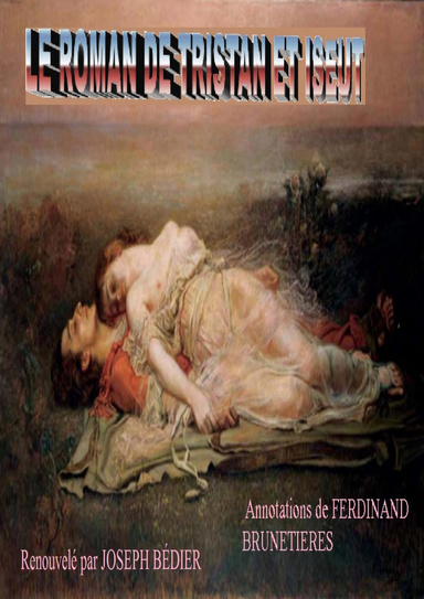 Le roman de Tristan et Iseut (Illustré et annoté)