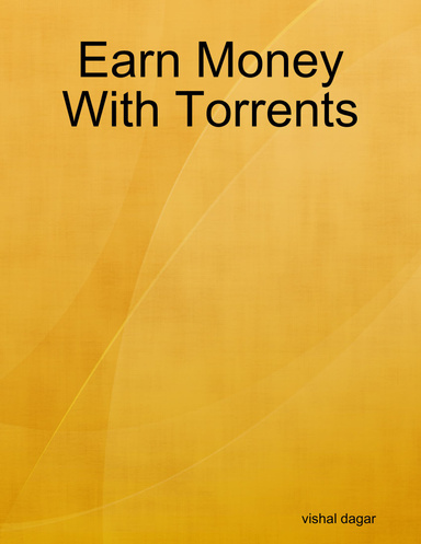 Earn Money With Torrents