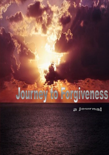 Journey to Forgiveness Journal