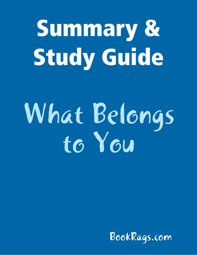 Summary & Study Guide: What Belongs to You