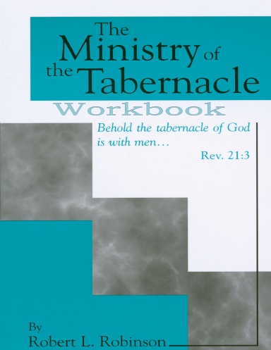 The Ministry of the Tabernacle Workbook