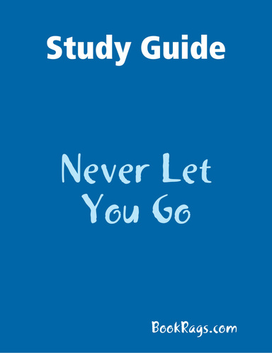 Study Guide: Never Let You Go