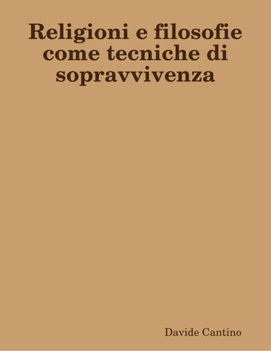 Religioni e filosofie come tecniche di sopravvivenza