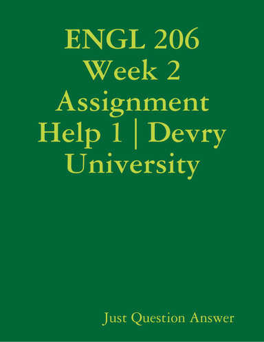 ENGL 206 Week 2 Assignment Help 1 | Devry University