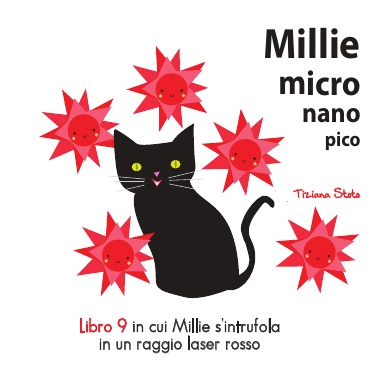 Millie micro nano pico Libro 9 in cui Millie s'intrufola in un raggio laser rosso