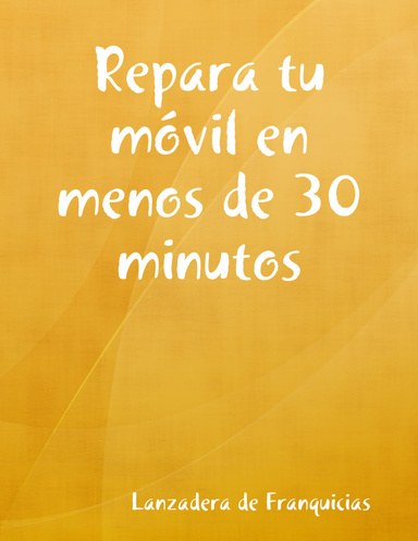 Repara tu móvil en menos de 30 minutos