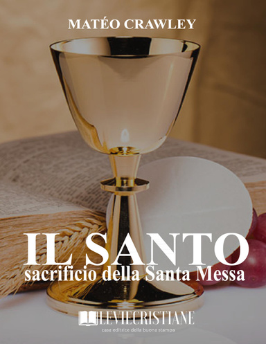 Il santo sacrificio della Santa Messa