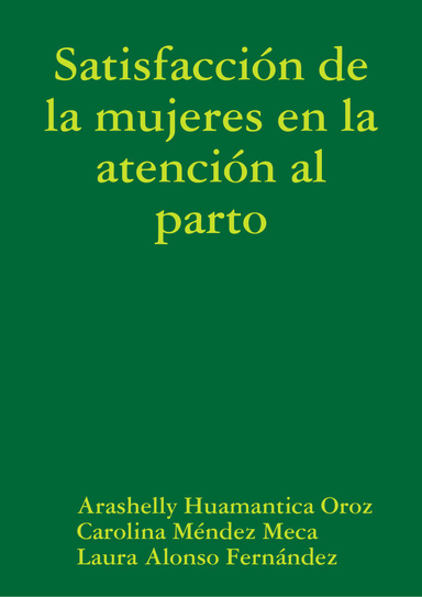 Satisfacción de la mujeres en la atención al parto