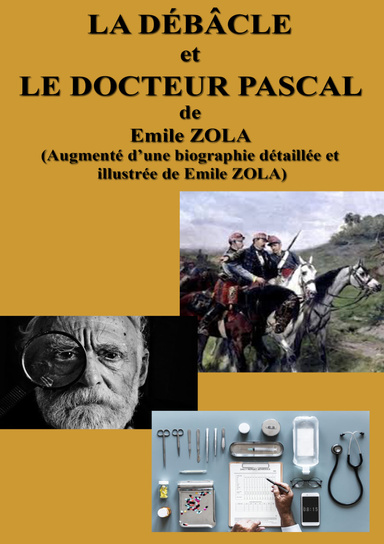 LA DÉBÂCLE et  LE DOCTEUR PASCAL