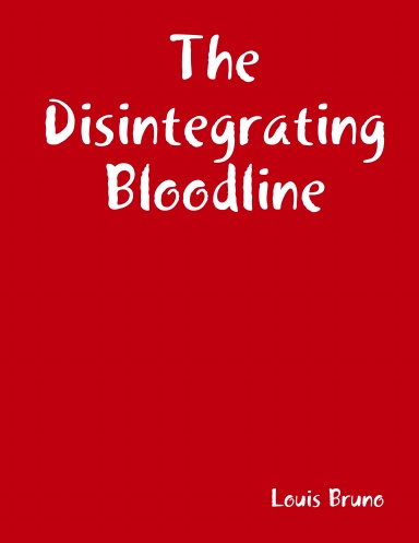 The Disintegrating Bloodline