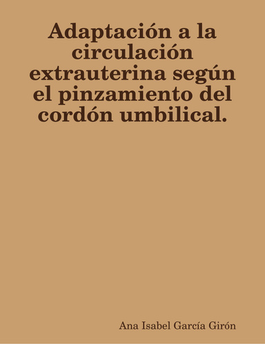 Adaptación a la circulación extrauterina según el pinzamiento del cordón umbilical.