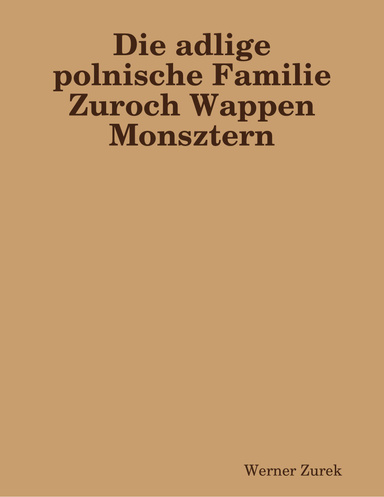 Die adlige polnische Familie Zuroch Wappen Monsztern
