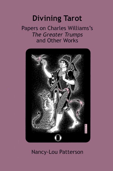 Divining Tarot: Papers on Charles Williams's The Greater Trumps and Other Works