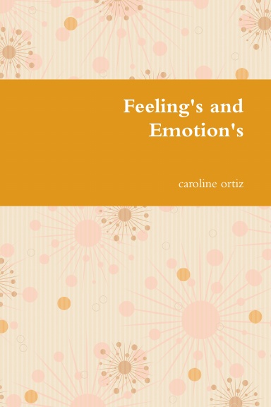 Feeling's and Emotion's