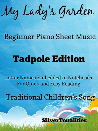 My Lady's Garden Beginner Piano Sheet Music Tadpole Edition Pdf