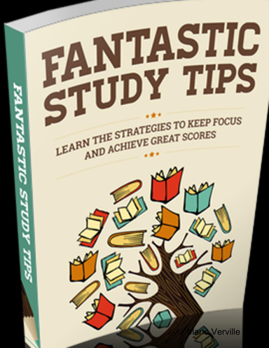 Fantastic Study Tips Learn Strategies to Keep Focus