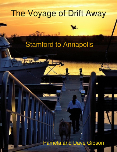 The Voyage of Drift Away:  Stamford to Annapolis