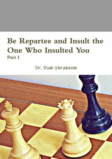 Be Repartee and Insult the One Who Insulted You-Part I