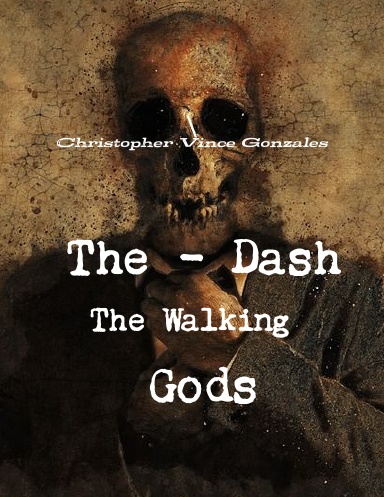 The Dash "The Walking Gods"