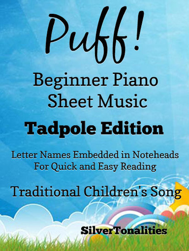 Puff - Beginner Piano Sheet Music Tadpole Edition