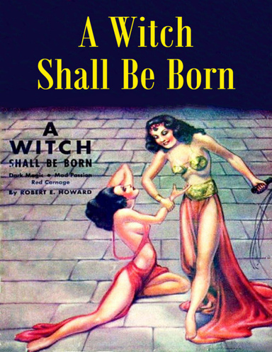 A Witch Shall Be Born