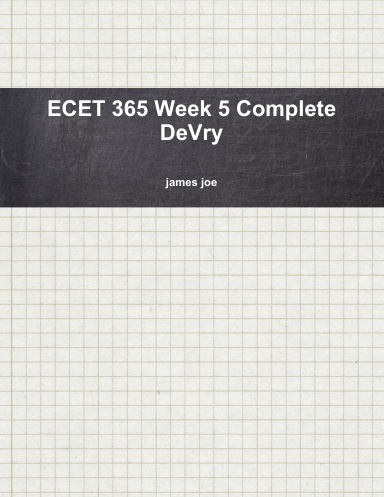 ECET 365 Week 5 Complete DeVry