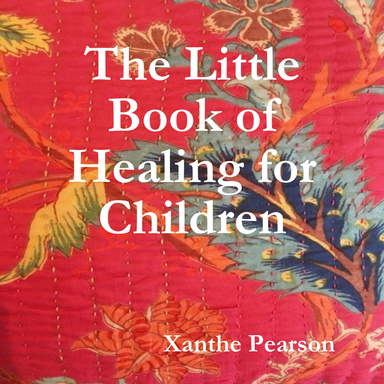 The Little Book of Healing for Children