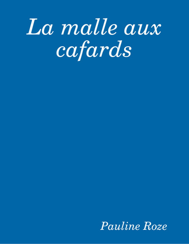 La malle aux cafards