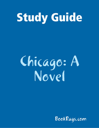 Study Guide: Chicago: A Novel
