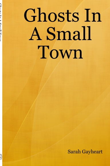 Ghosts In A Small Town