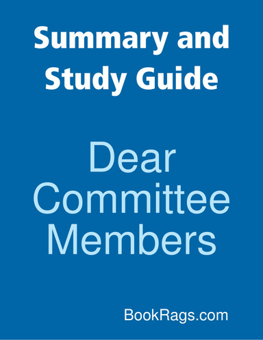 Summary and Study Guide: Dear Committee Members