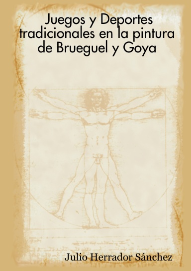 Juegos y Deportes tradicionales en la pintura de Brueguel y Goya