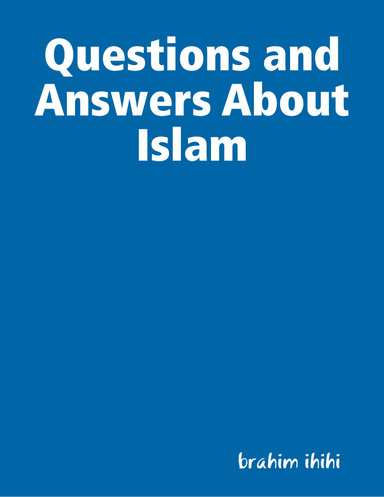 Questions and Answers About Islam