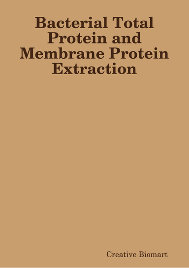 Bacterial Total Protein and Membrane Protein Extraction