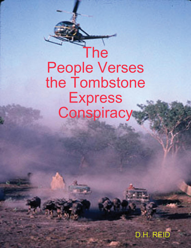 The People Verses the Tombstone Express Conspiracy