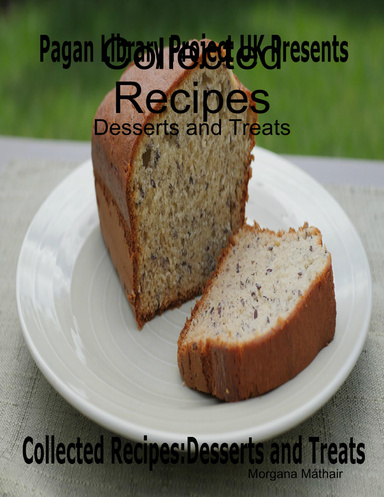 Collected Recipes - Desserts and Treats