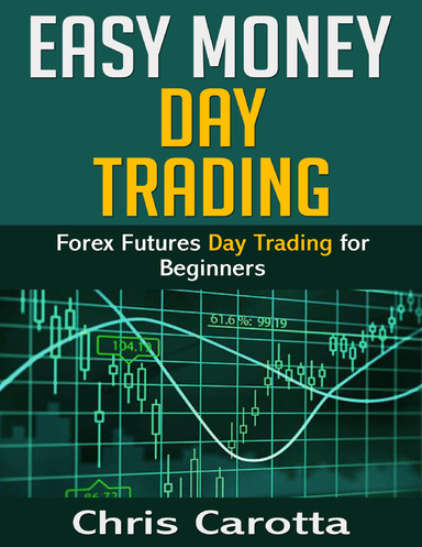 Easy Money Day Trading