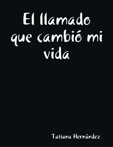 El llamado que cambió mi vida