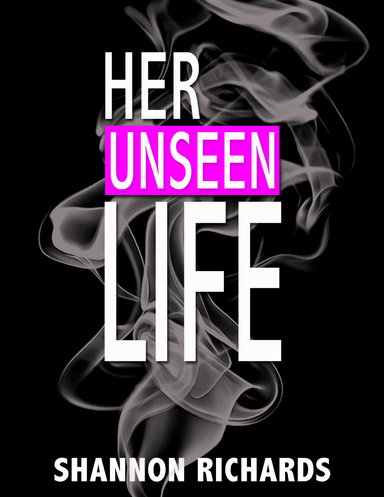 Her Unseen Life