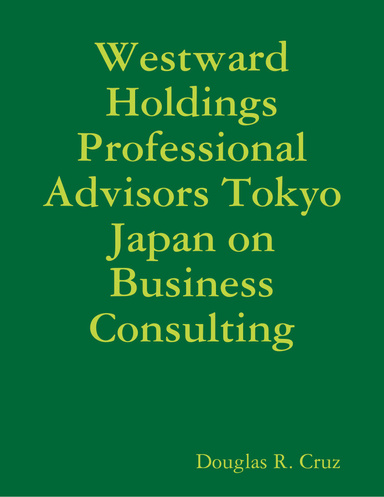 Westward Holdings Professional Advisors Tokyo Japan on Business Consulting