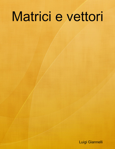 Matrici e vettori