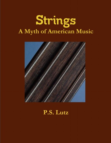 Strings - A Myth of American Music