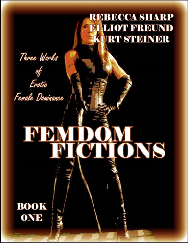 Femdom Fictions - Book One