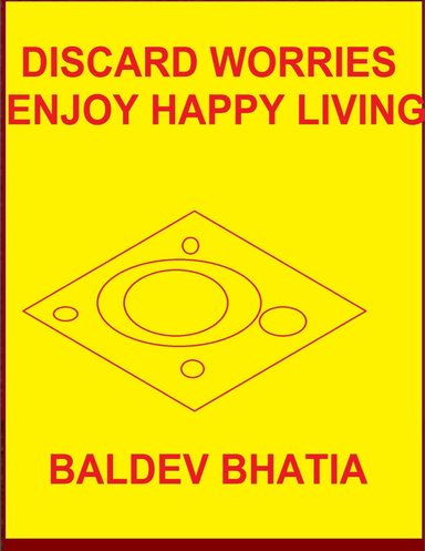 Discard Worries – Enjoy Happy Living