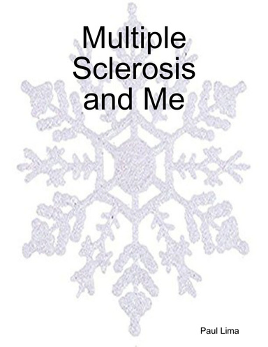 Multiple Sclerosis and Me